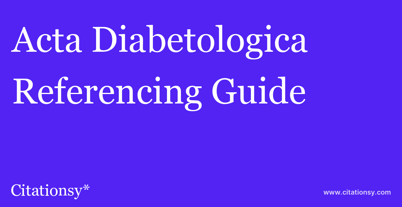cite Acta Diabetologica  — Referencing Guide